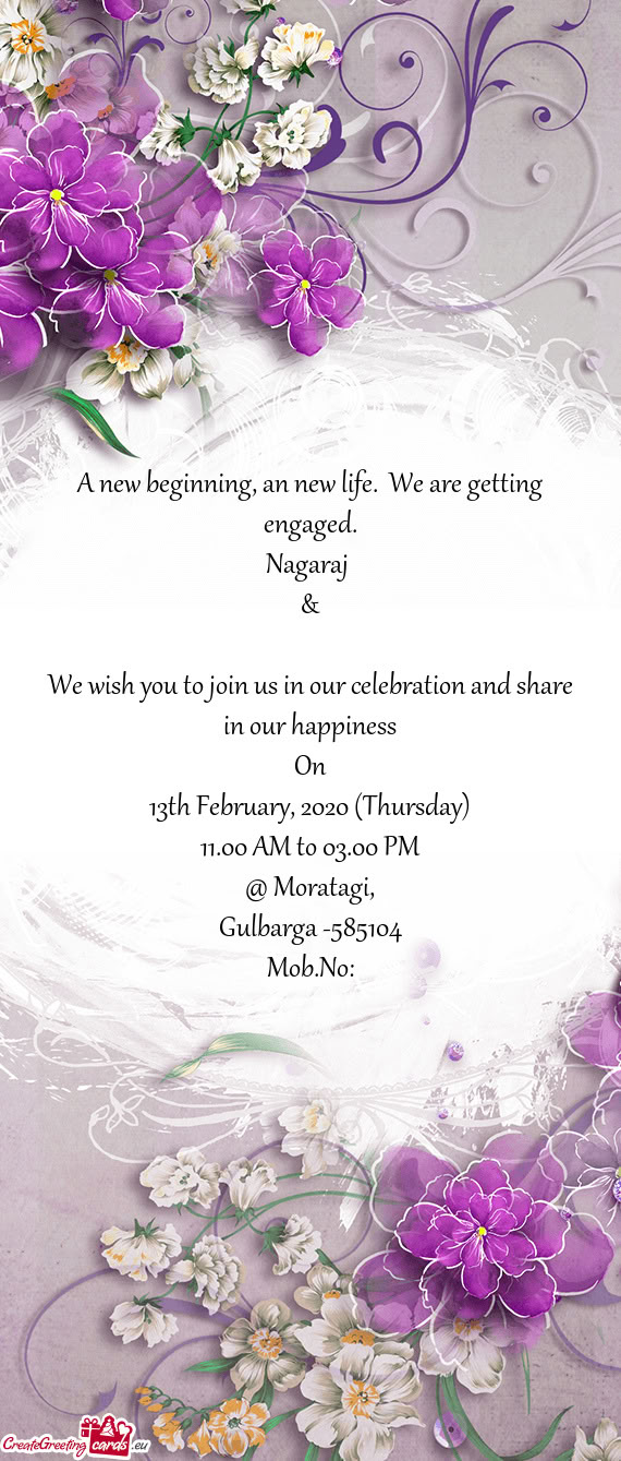 Nagaraj 
 &
 
 We wish you to join us in our celebration and share in our happiness
 On
 13th Febr