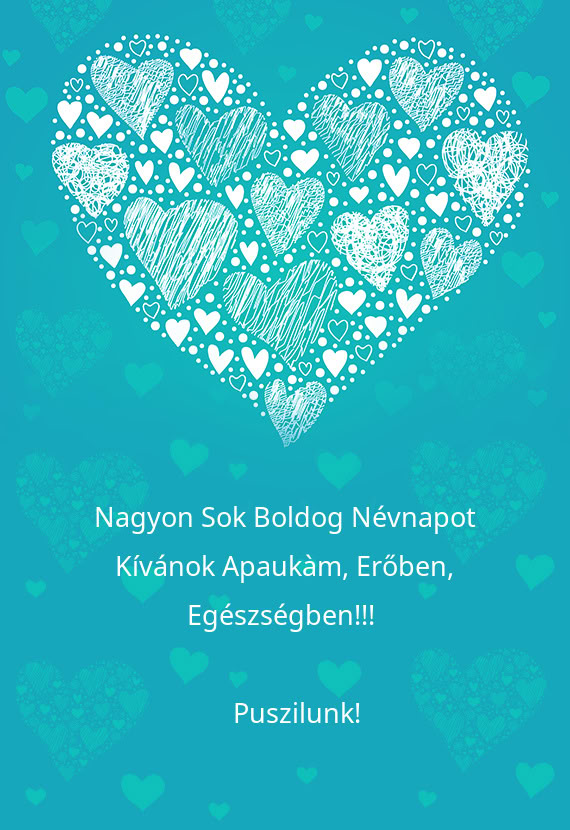 Nagyon Sok Boldog Névnapot Kívánok Apaukàm, Erőben, Egészségben