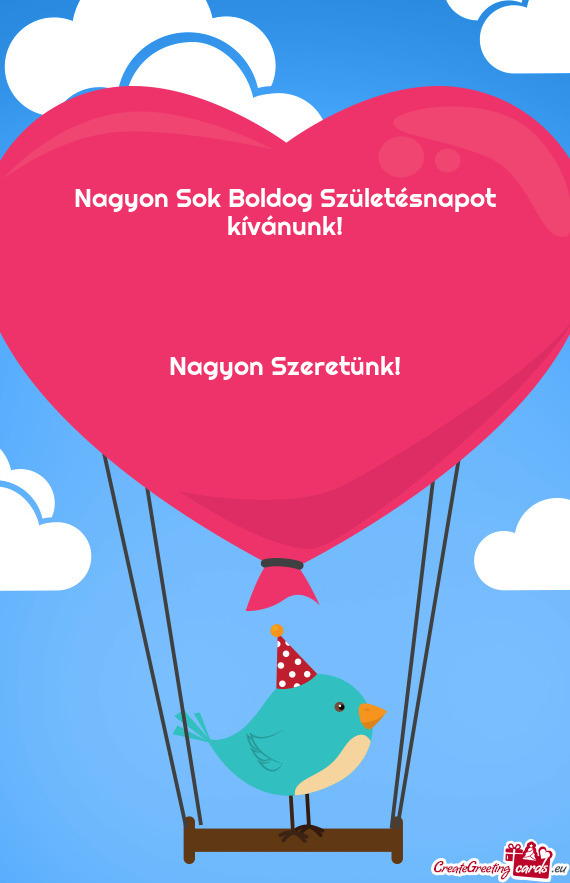 Nagyon Sok Boldog Születésnapot kívánunk!   Nagyon Szeretünk