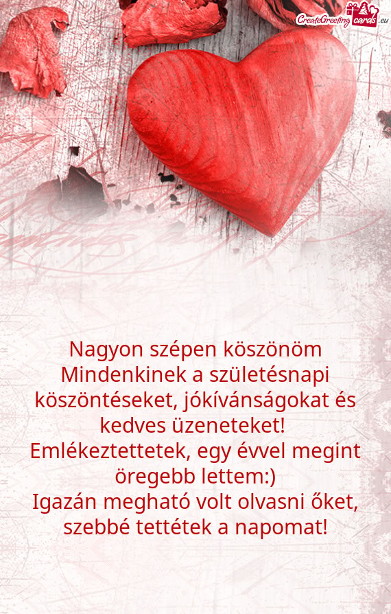 Nagyon szépen köszönöm Mindenkinek a születésnapi köszöntéseket, jókívánságokat és ked