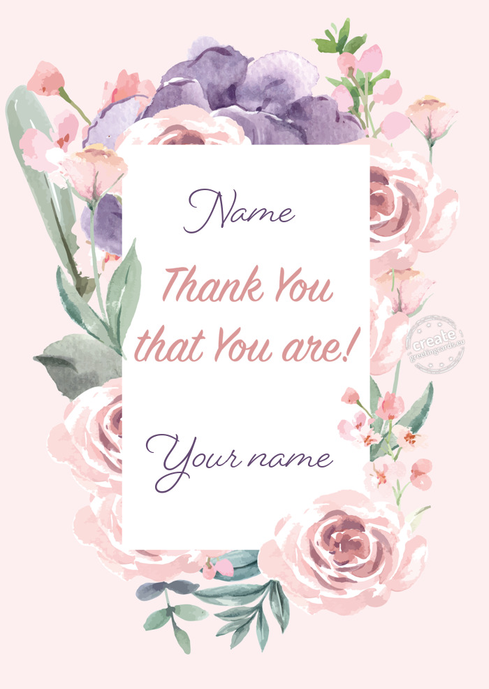 Name Thank you for being Your name