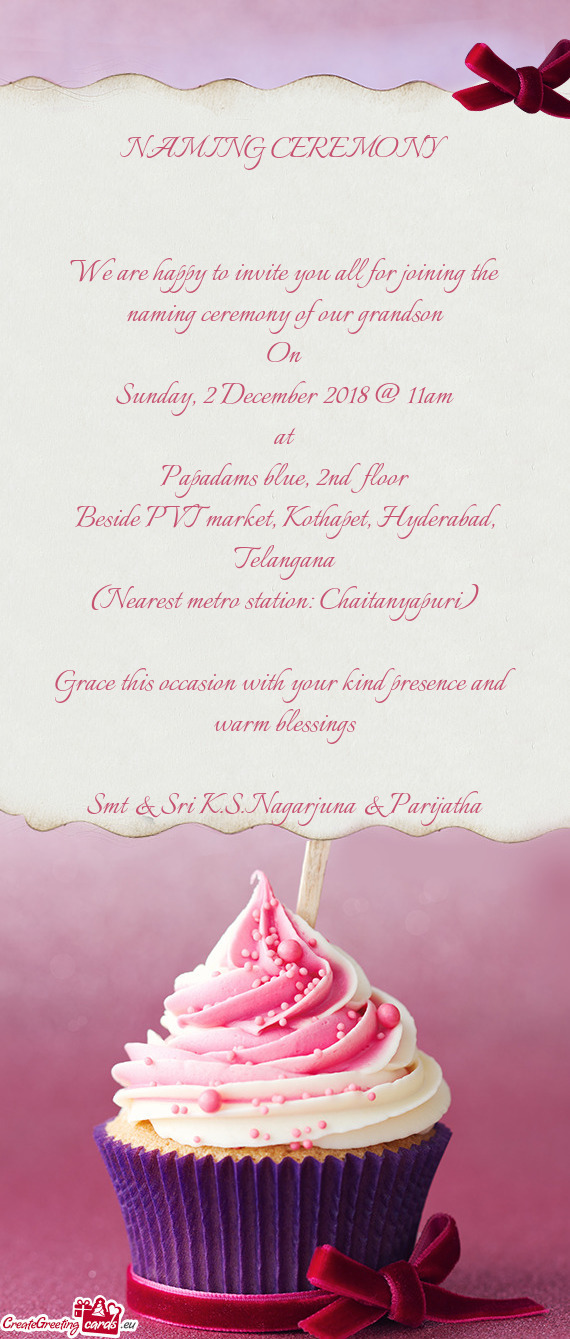 NAMING CEREMONY      We are happy to invite you all for