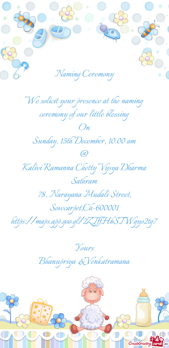 Naming Ceremony    We solicit your presence at the naming