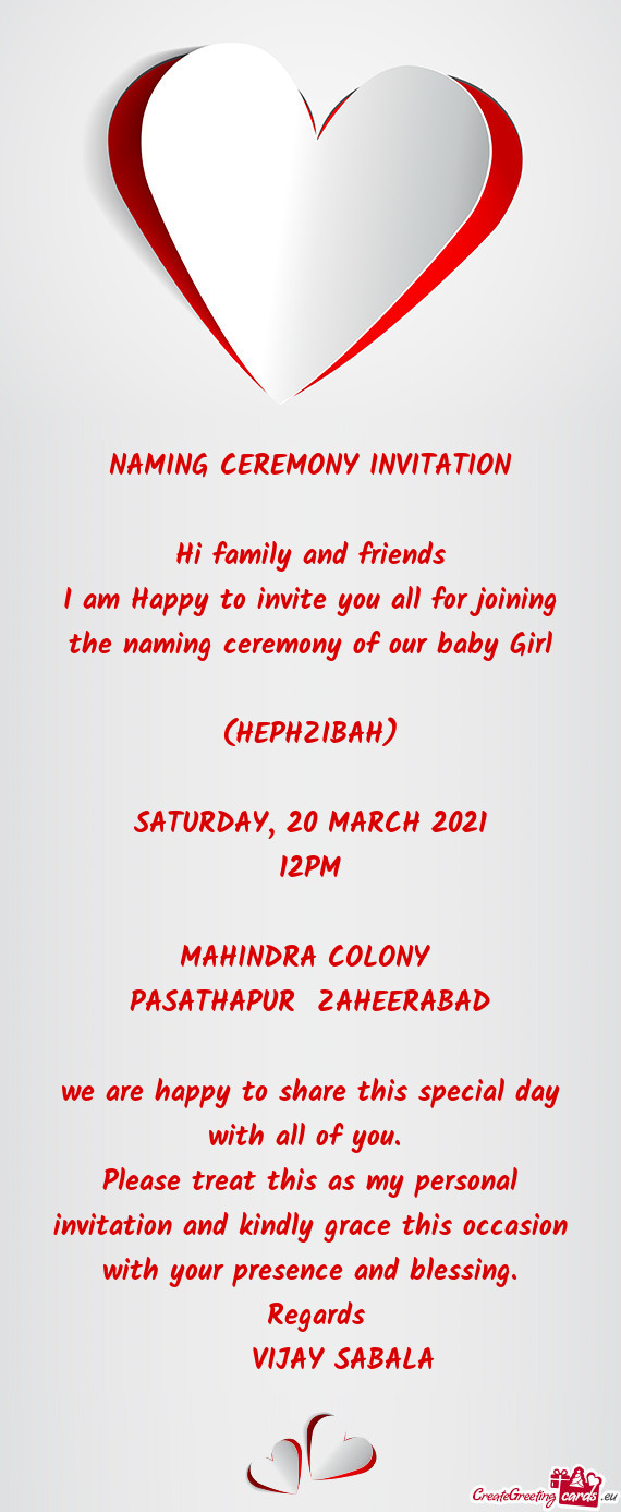 NAMING CEREMONY INVITATION    Hi family and friends  I am