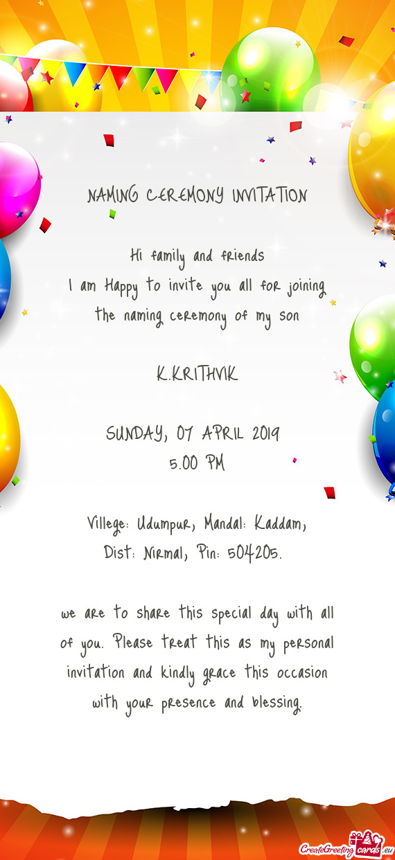 NAMING CEREMONY INVITATION    Hi family and friends  I am