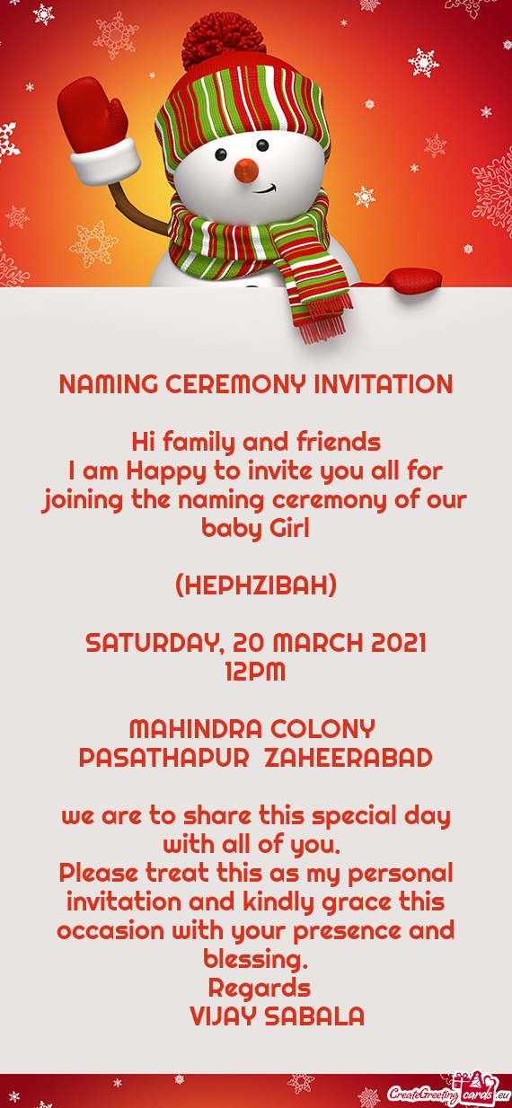 NAMING CEREMONY INVITATION    Hi family and friends  I am