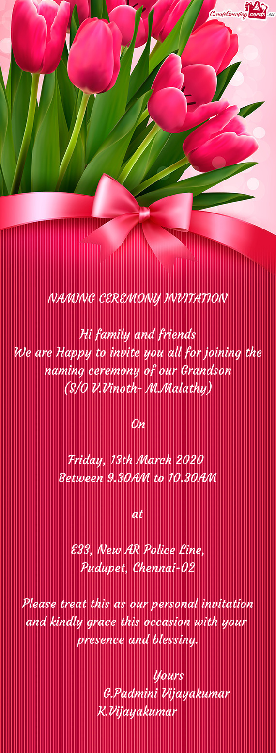 NAMING CEREMONY INVITATION    Hi family and friends  We