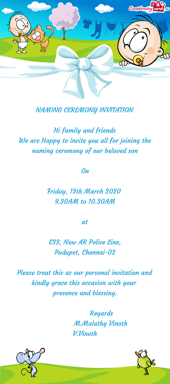 NAMING CEREMONY INVITATION    Hi family and friends  We