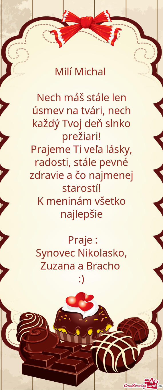 Nech máš stále len úsmev na tvári, nech každý Tvoj deň slnko prežiari