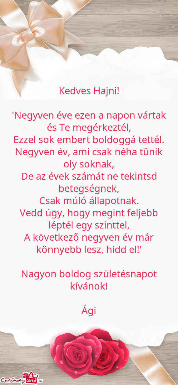 "Negyven éve ezen a napon vártak és Te megérkeztél