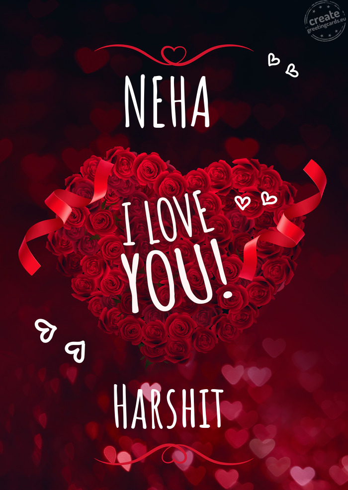 NEHA I love you Harshit