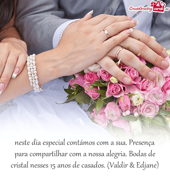 Neste dia especial contámos com a sua. Presença para compartilhar com a nossa alegria. Bodas de cr