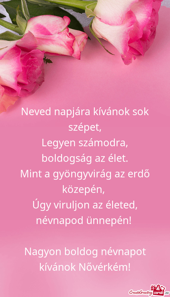 Neved napjára kívánok sok szépet