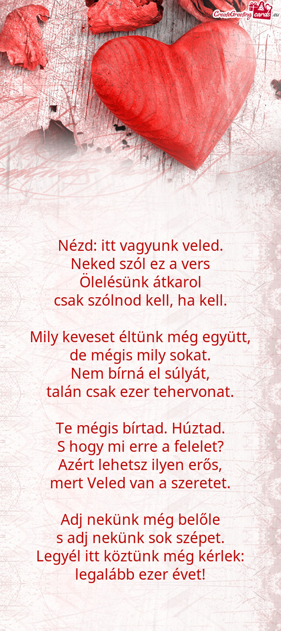 Nézd: itt vagyunk veled