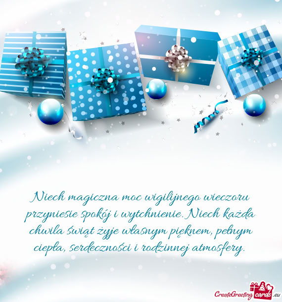 Niech magiczna moc wigilijnego wieczoru przyniesie spokój i wytchnienie