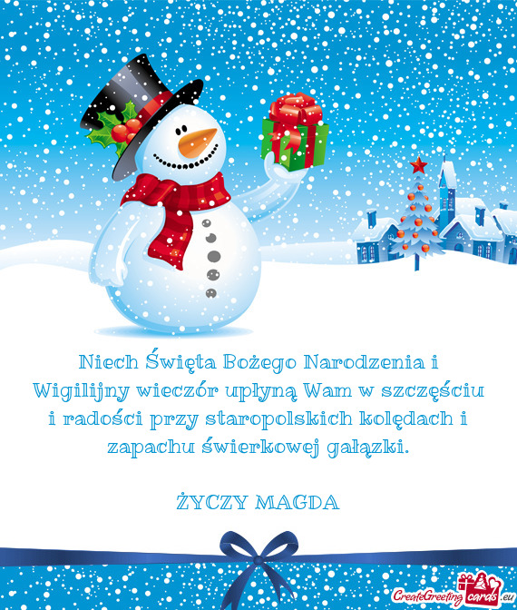 Niech Święta Bożego Narodzenia i Wigilijny wieczór upłyną Wam w szczęściu i radości przy st