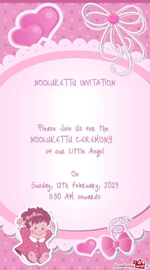 NOOLUKETTU INVITATION  Please Join Us for the NOOLUKETTU CEREMONY of our Little Angel