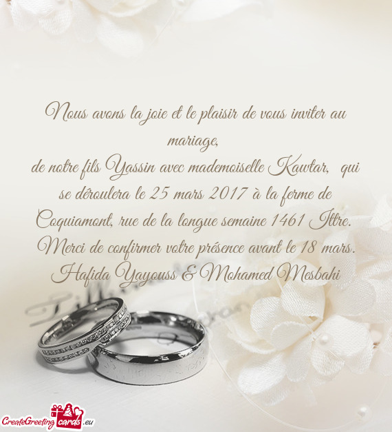 Nous avons la joie et le plaisir de vous inviter au mariage