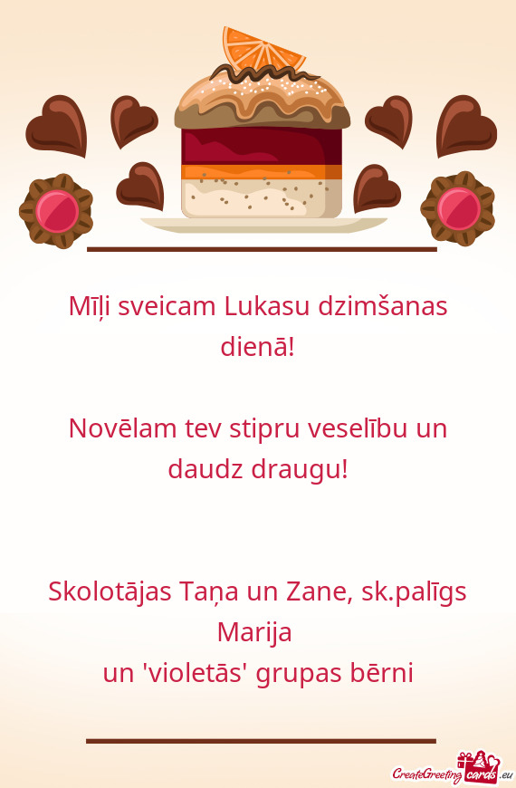 Novēlam tev stipru veselību un daudz draugu