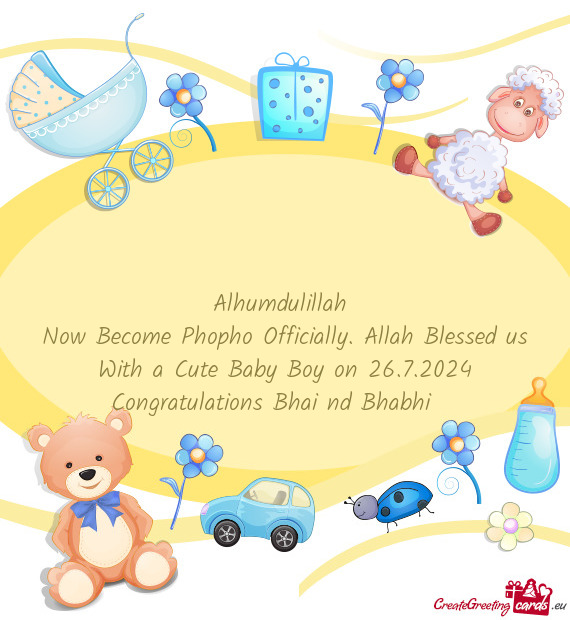 Now Become Phopho Officially. Allah Blessed us With a Cute Baby Boy on 26.7.2024 Congratulations Bha