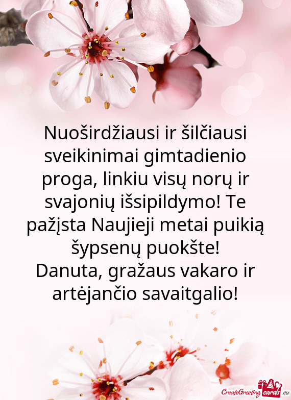 Nuoširdžiausi ir šilčiausi sveikinimai gimtadienio proga, linkiu visų norų ir svajonių išsip