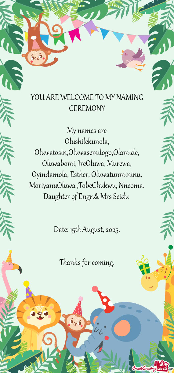 Olushilekunola, Oluwatosin,Oluwasemilogo,Olamide, Oluwabomi, IreOluwa, Murewa, Oyindamola, Esther, O