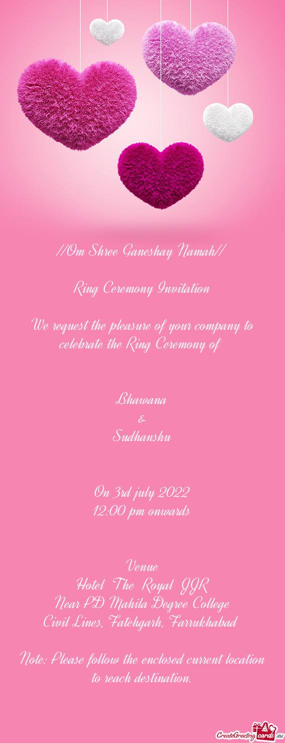 //Om Shree Ganeshay Namah// Ring Ceremony Invitation We request the pleasure of your company t