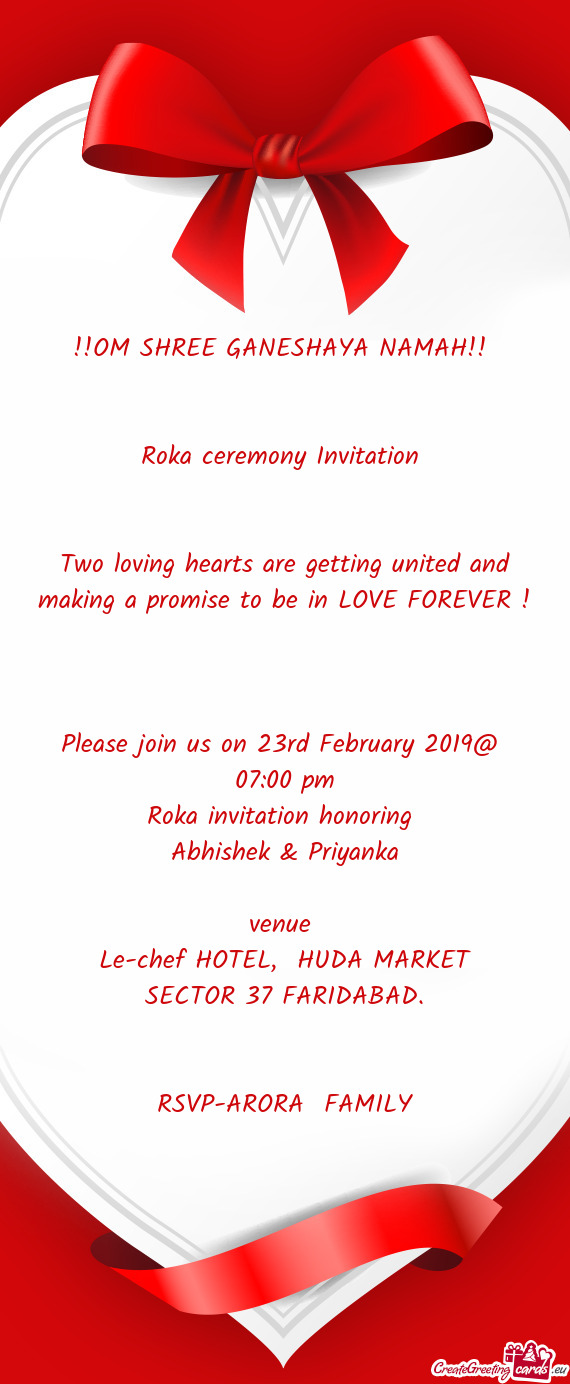 OM SHREE GANESHAYA NAMAH!! 
 
 
 Roka ceremony Invitation 
 
 
 Two loving hearts are getting unit