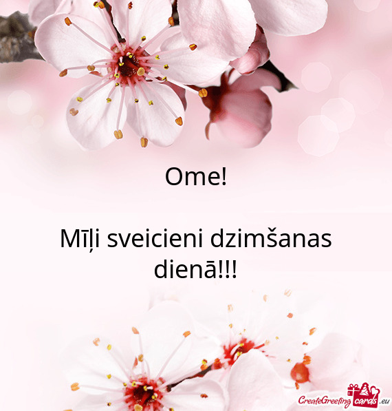 Ome! Mīļi sveicieni dzimšanas dienā