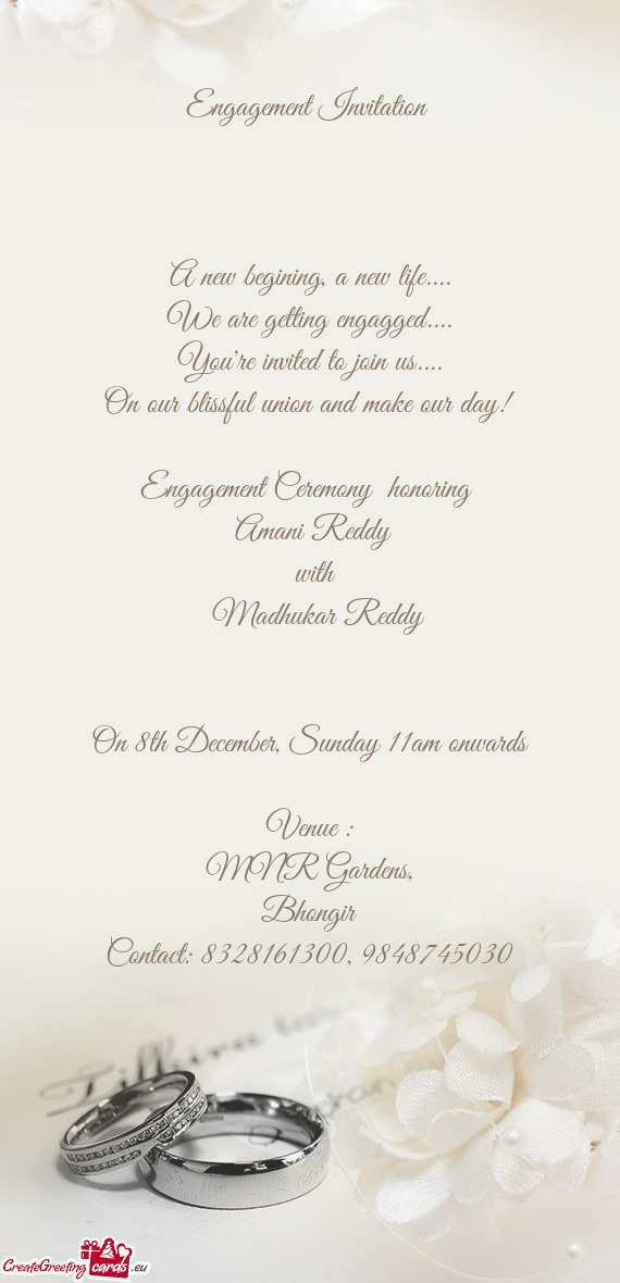 On our blissful union and make our day!
 
 Engagement Ceremony honoring 
 Amani Reddy
 with