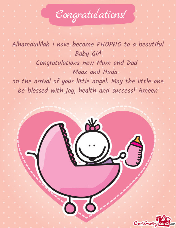 On the arrival of your little angel. May the little one be blessed with joy, health and success! Ame