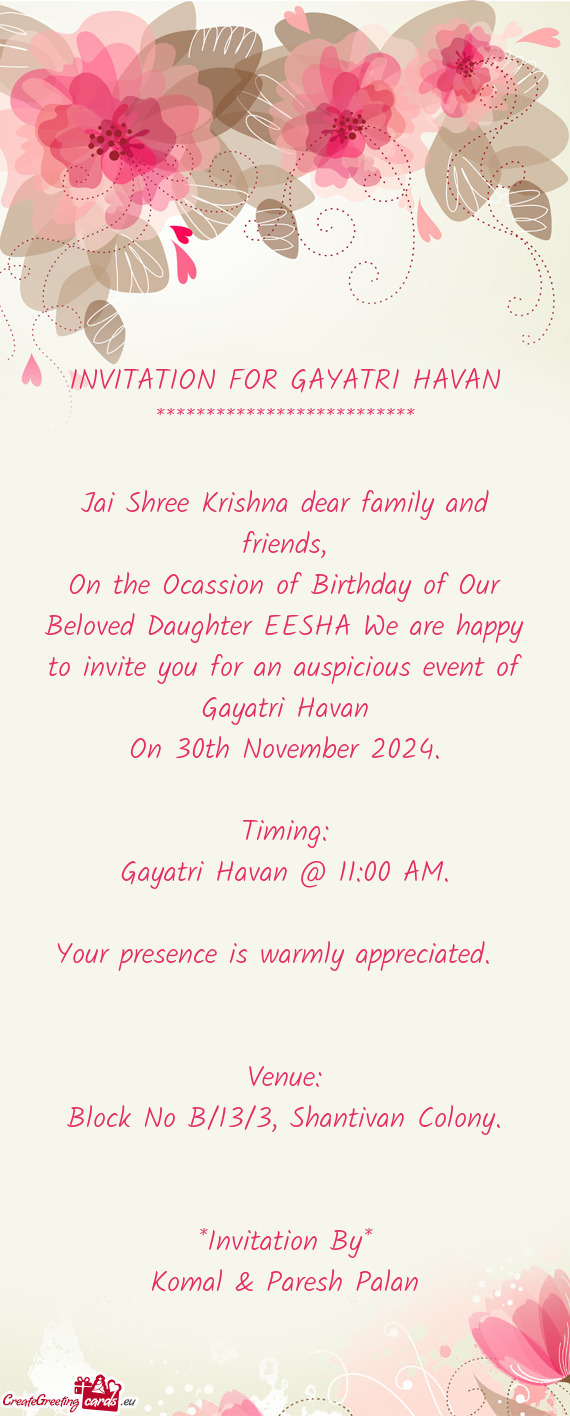 On the Ocassion of Birthday of Our Beloved Daughter EESHA We are happy to invite you for an auspicio