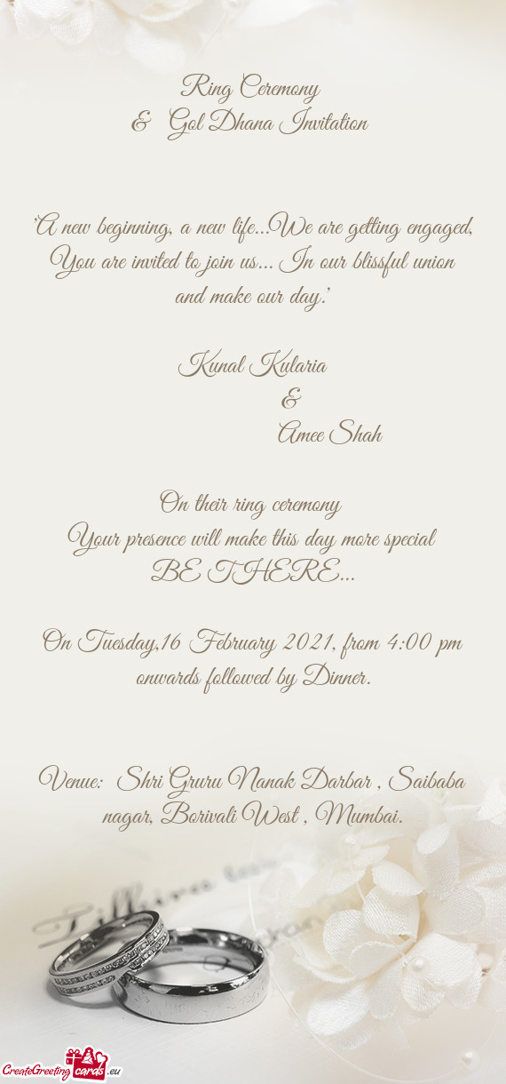 On Tuesday,16 February 2021, from 4:00 pm onwards followed by Dinner