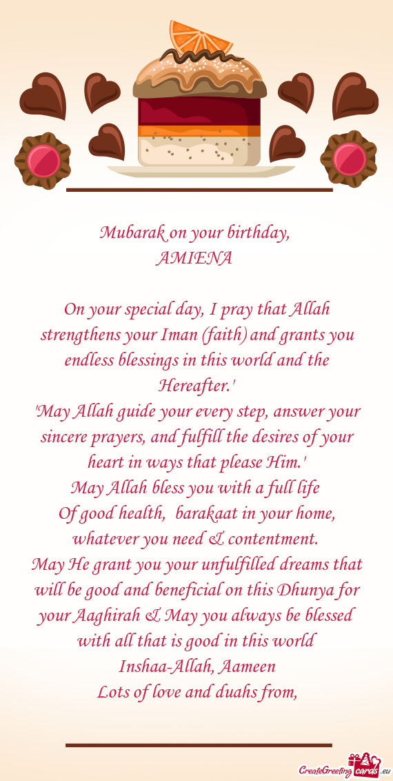 On your special day, I pray that Allah strengthens your Iman (faith) and grants you endless blessing