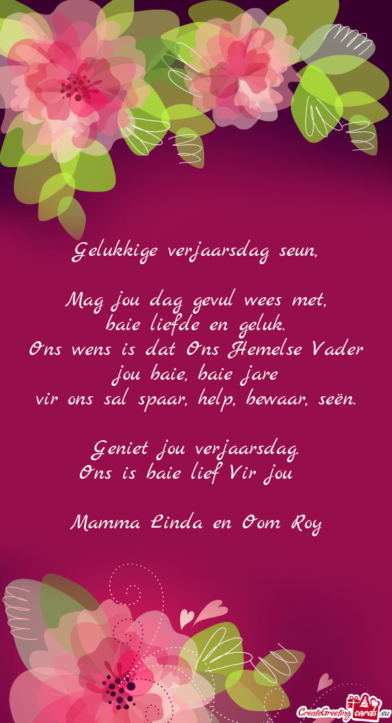 Ons wens is dat Ons Hemelse Vader jou baie, baie jare