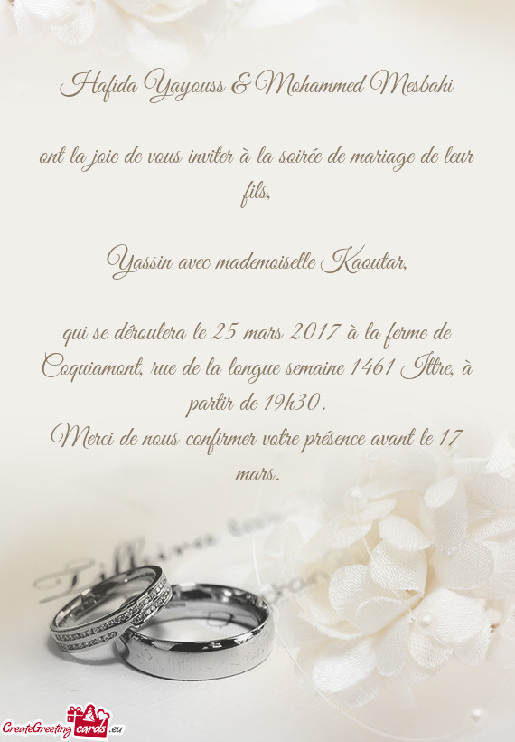 Ont la joie de vous inviter à la soirée de mariage de leur fils