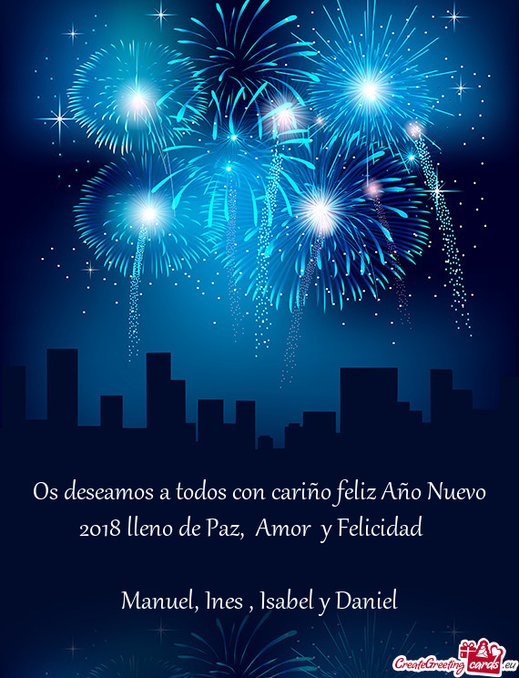 Os deseamos a todos con cariño feliz Año Nuevo 2018 lleno de Paz, Amor y Felicidad