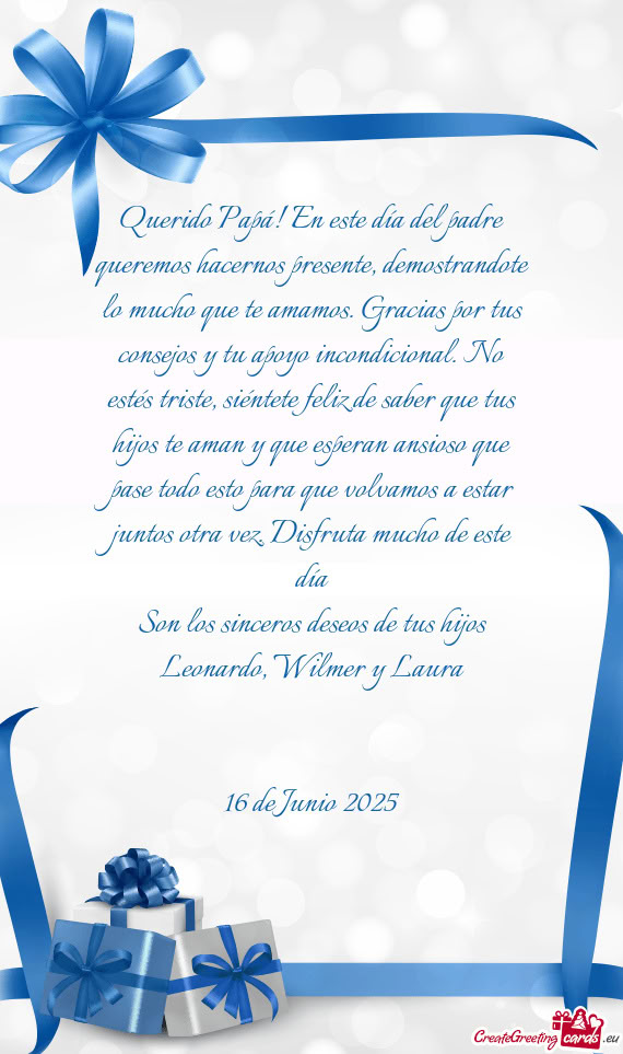 Os. Gracias por tus consejos y tu apoyo incondicional. No estés triste, siéntete feliz de saber qu