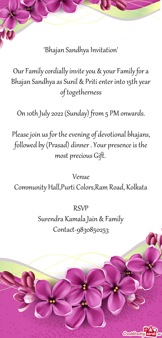 Our Family cordially invite you & your Family for a Bhajan Sandhya as Sunil & Priti enter into 15th