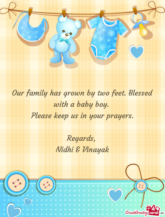 Our family has grown by two feet. Blessed with a baby boy