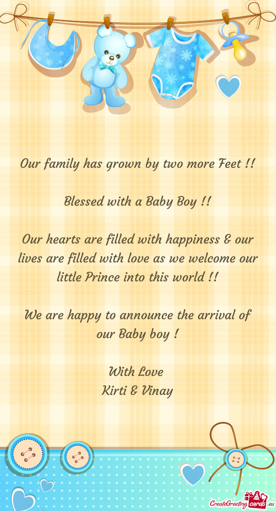 Our hearts are filled with happiness & our lives are filled with love as we welcome our little Princ