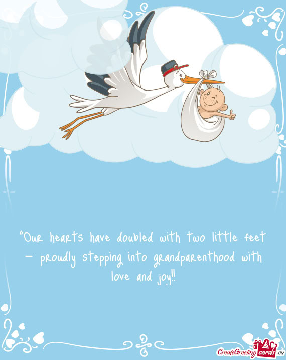 “Our hearts have doubled with two little feet — proudly stepping into grandparenthood with love