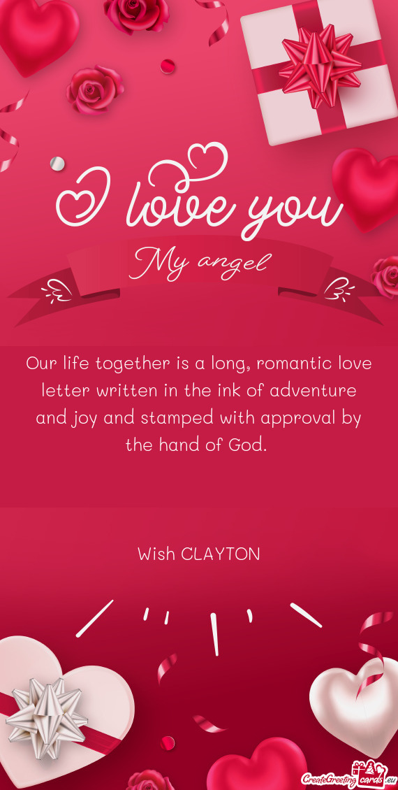 Our life together is a long, romantic love letter written in the ink of adventure and joy and stampe