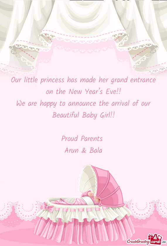 Our little princess has made her grand entrance on the New Year’s Eve