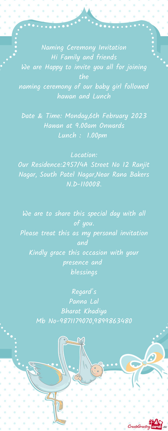 Our Residence:2957/4A Street No 12 Ranjit Nagar, South Patel Nagar,Near Rana Bakers N.D-110008