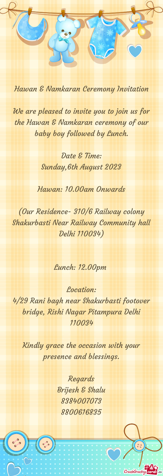 (Our Residence- 310/6 Railway colony Shakurbasti Near Railway Community hall Delhi 110034)