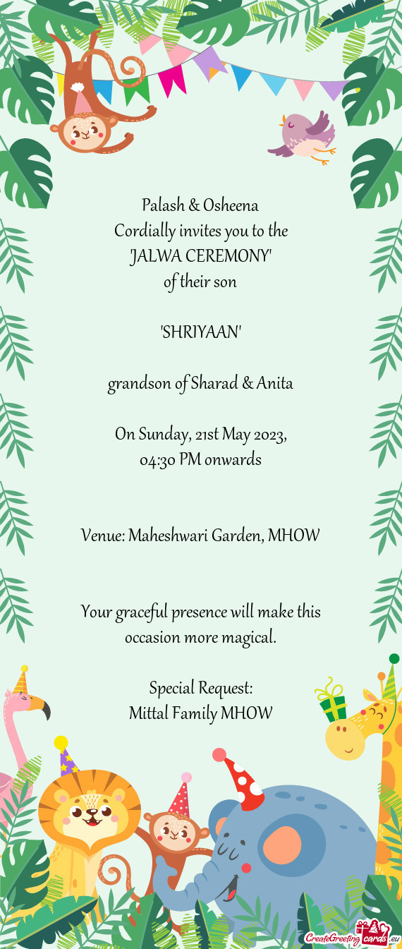 Palash & Osheena Cordially invites you to the "JALWA CEREMONY" of their son "SHRIYAAN" gran