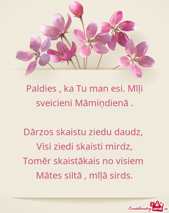 Paldies , ka Tu man esi. Mīļi sveicieni Māmiņdienā