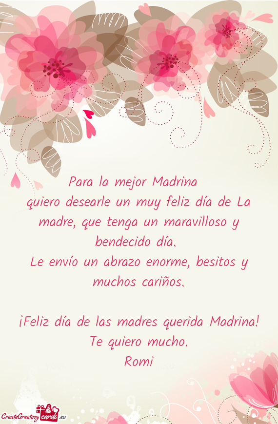 Para la mejor Madrina quiero desearle un muy feliz día de La madre