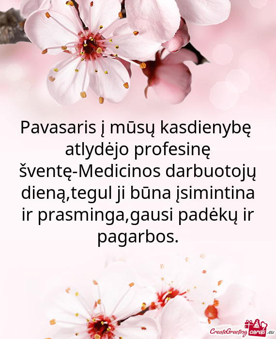 Pavasaris į mūsų kasdienybę atlydėjo profesinę šventę-Medicinos darbuotojų dieną,tegul ji